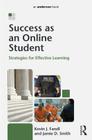 Success as an Online Student: Strategies for Effective Learning By Kevin Fandl, Jamie Smith Cover Image