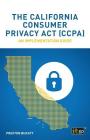 The California Consumer Privacy Act (CCPA): An implementation guide By Preston Bukaty Cover Image