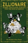 Zillionaire - Zombie Apocalypse Survival for the Rich & Famous By Nic Roads, Ken Fosse Cover Image