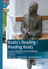 Keats's Reading / Reading Keats: Essays in Memory of Jack Stillinger By Beth Lau (Editor), Greg Kucich (Editor), Daniel Johnson (Editor) Cover Image