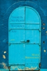 There Is No Place Without You: poems (Jewish Poetry Project #27) By Maya Bernstein Cover Image