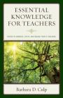Essential Knowledge for Teachers: Truths to Energize, Excite, and Engage Today's Teachers (Words of Wisdom) By Barbara D. Culp Cover Image