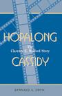 Hopalong Cassidy: The Clarence E. Mulford Story Cover Image