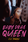Baby Drag Queen (Orca Soundings) By C. a. Tanaka Cover Image