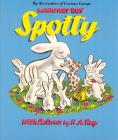 Spotty By H. A. Rey, Margret Rey Cover Image