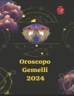 Gemelli Oroscopo 2024 By Angeline Rubi, Alina a. Rubi Cover Image