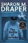 The Battle of Jericho (The Jericho Trilogy) By Sharon M. Draper Cover Image