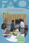 Frequently Asked Questions about Divorce (FAQ: Teen Life) Cover Image