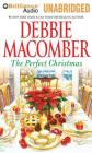 The Perfect Christmas By Debbie Macomber, Tavia Gilbert (Read by) Cover Image