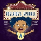 Adelaide's Sparkle By Bethany Green, Tiara Kinnebrew (Illustrator) Cover Image