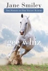 Gee Whiz: Book Five of the Horses of Oak Valley Ranch By Jane Smiley Cover Image