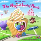The Magical Land of Hearts By Sherry Dahl, Aidar Zeineshev (Illustrator) Cover Image