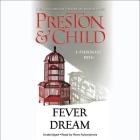 Fever Dream (Agent Pendergast Novels #10) By Douglas Preston, Lincoln Child, René Auberjonois (Read by) Cover Image
