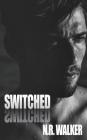 Switched By N. R. Walker Cover Image