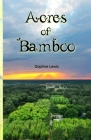 Acres of Bamboo By Daphne Lewis Cover Image
