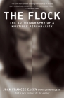 The Flock: The Autobiography of a Multiple Personality By Joan Frances Casey, Lynn Wilson Cover Image
