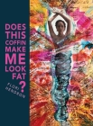 Does This Coffin Make Me Look Fat? Cover Image