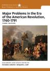 Major Problems in the Era of the American Revolution, 1760-1791 By Richard D. Brown, Benjamin L. Carp Cover Image