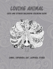 Loving Animal - Cute and Stress Relieving Coloring Book - Camel, Capybara, Rat, Leopard, other By Tinsley Stout Cover Image