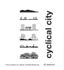 Cyclical City: Five Stories of Urban Transformation By Jill Desimini Cover Image
