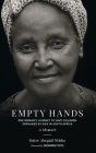 Empty Hands, A Memoir: One Woman's Journey to Save Children Orphaned by AIDS in South Africa (Sacred Activism #12) By Sister Abega Ntleko, Desmond Tutu (Foreword by), Kittisaro and Thanissara (Afterword by) Cover Image