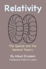 Relativity: The Special and the General Theory By Albert Einstein, Robert W. Lawson (Translator) Cover Image