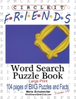 Circle It, Friends Facts, Word Search, Puzzle Book By Lowry Global Media LLC, Maria Schumacher, Mark Schumacher Cover Image