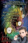 The Adventures of Mackenzie Mortimer: Omnibus Edition By Keith B. Darrell Cover Image