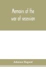 Memoirs of the war of secession By Johnson Hagood Cover Image