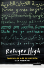 Refugee High: Coming of Age in America By Elly Fishman Cover Image