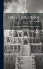 Greek Buildings: Represented by Fragments in the British Museum Cover Image