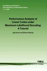Performance Analysis of Linear Codes Under Maximum-Likelihood Decoding: A Tutorial (Foundations and Trends(r) in Communications and Information #9) By Igal Sason, Shlomo Shamai Cover Image