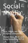 Social Media: Price, Supply, and Demand in Digital Communities By Shawn Blau Ph. D., Greg Giaquinto M. P. a. Cover Image