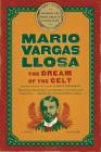 The Dream of the Celt: A Novel By Mario Vargas Llosa, Edith Grossman (Translated by) Cover Image