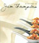 At the Table of Jim Thompson By Luca Invernizzi Tettoni (Photographer), William Warren (Introduction by), Chefs of the Jim Thompson Restaurants (Other) Cover Image