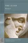 The Iliad (Barnes & Noble Classics) By Homer, Bruce M. King (Introduction by), Ennis Rees (Translator) Cover Image
