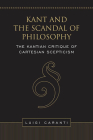 Kant and the Scandal of Philosophy: The Kantian Critique of Cartesian Scepticism (Toronto Studies in Philosophy) Cover Image