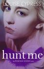 Hunt Me By Louise Cypress Cover Image