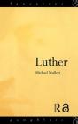 Luther: Lancaster Pamphlets By Michael Mullett Cover Image
