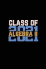 Class Of 2021 Algebra II: Senior 12th Grade Graduation Notebook By Michelle's Notebook Cover Image