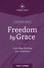 Freedom By Grace By Tubbs D. Ann, Wang Loraina (Cover Design by) Cover Image