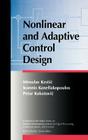 Nonlinear and Adaptive Control Design (Adaptive and Cognitive Dynamic Systems: Signal Processing #7) Cover Image