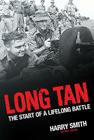 Long Tan: The Start of a Lifelong Battle By Harry Smith Cover Image