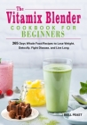 The Vitamix Blender Cookbook for Beginners Cover Image
