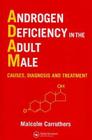 Androgen Deficiency in the Adult Male: Causes, Diagnosis and Treatment Cover Image