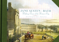Jane Austen in Bath: Walking Tours of the Writer's City By Katharine Reeve Cover Image