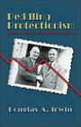 Peddling Protectionism: Smoot-Hawley and the Great Depression Cover Image