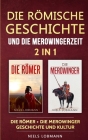 Die römische Geschichte und die Merowingerzeit - 2 in 1: Die Römer + Die Merowinger - Geschichte und Kultur Cover Image