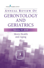 Annual Review of Gerontology and Geriatrics, Volume 39, 2019: Men's Health and Aging: Contemporary Issues, Emerging Perspectives, and Future Direction Cover Image