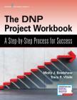 The DNP Project Workbook: A Step-By-Step Process for Success By Molly Bradshaw, Tracy R. Vitale Cover Image